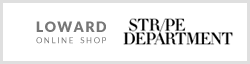LOWARD STRIPE DEPARTMENT店